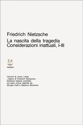 Bestseller Opere complete. Vol. 3 La nascita della tragedia-Considerazioni inattuali (i-III)