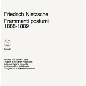 Prezzo Conveniente Opere complete. Vol. 8 Frammenti postumi (1888-1889)