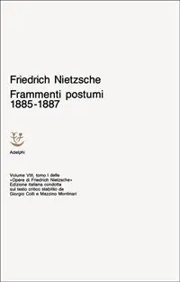 Prezzo Basso Opere complete. Vol. 8/1 Frammenti postumi (1885-87)
