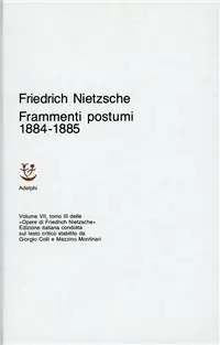 Offerta Opere complete. Vol. 7/3 Frammenti postumi (1884-85)