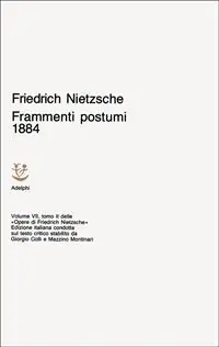 Opere complete. Vol. 7/2 Frammenti postumi (1884) Popolare