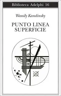 Punto, linea, superficie. Contributo all‘analisi degli elementi pittorici Spedito Oggi