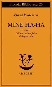 Mine-Haha ovvero Dell‘educazione fisica delle fanciulle Non Perdere