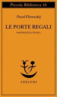 Direttamente Dal Produttore Le porte regali. Saggio sull‘icona