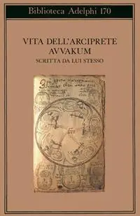 Vita dell‘arciprete Avvakum scritta da lui stesso Ultimissimo Modello