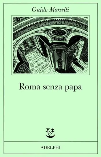 Roma senza papa. Cronache romane di fine secolo ventesimo Spedito Oggi