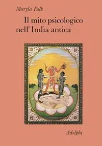 Compra Oggi Stesso Il mito psicologico nell‘India antica