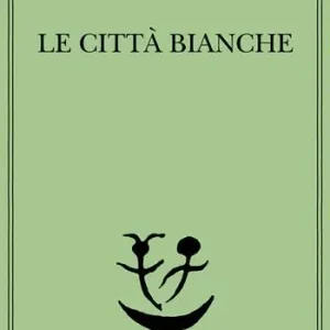 Le città bianche Offerta Limitata