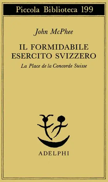 Il formidabile esercito svizzero. La Place de la Concorde suisse Saldi