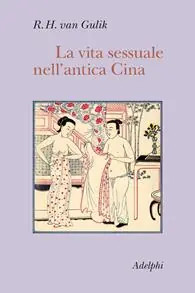 Compra Oggi Stesso La vita sessuale nell‘antica Cina