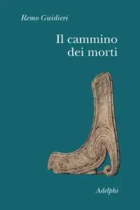 Offerta Del Giorno Il cammino dei morti
