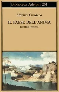 Il paese dell‘anima. Lettere (1909-1925) Super Prezzo