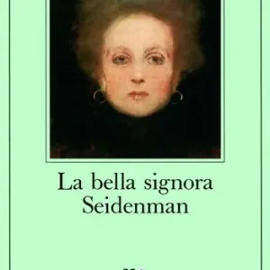 La bella signora Seidenman Ultimissimo Modello