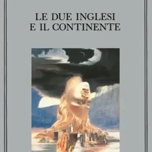 Ordina Subito Le due inglesi e il continente