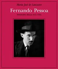 Economico Fernando Pessoa. Immagini della sua vita