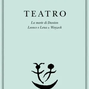 Teatro. La morte di Danton-Leonce e Lena-Woyzeck Prezzo Di Fabbrica