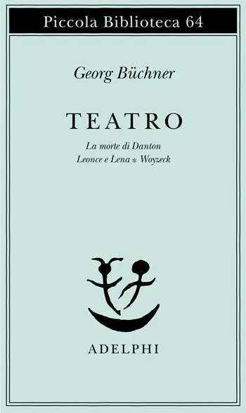 Teatro. La morte di Danton-Leonce e Lena-Woyzeck Prezzo Di Fabbrica