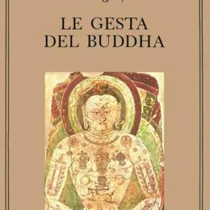 A Buon Prezzo Le gesta del Buddha (Buddhacarita. Canti I-XIV)