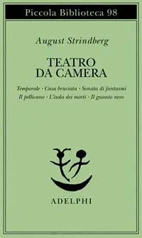 Prezzo Ridotto Teatro da camera. Temporale-Casa bruciata-Sonata di fantasmi-Il pellicano-L‘isola dei morti-Il guanto nero