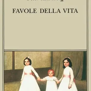 Favole della vita. Una scelta dagli scritti Di Tendenza