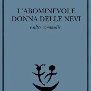 L‘abominevole donna delle nevi e altre commedie A Buon Prezzo
