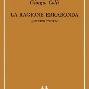 Popolare La ragione errabonda. Quaderni postumi