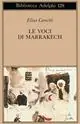 Le voci di Marrakech. Note di un viaggio Direttamente Dal Produttore