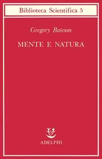 Compra Adesso Mente e natura. Un‘unità necessaria