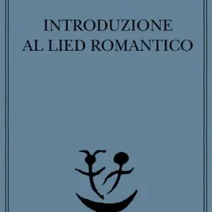Bestseller Introduzione al lied romantico