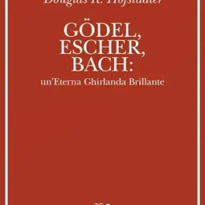 Godel, Escher, Bach un‘eterna ghirlanda brillante Miglior Prezzo