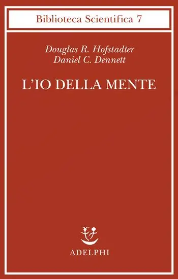 L‘io della mente. Fantasie e riflessioni sul sé e sull‘anima Novità
