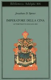 Imperatore della Cina. Autoritratto di K‘ang Hsi Bestseller