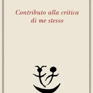 Contributo alla critica di me stesso Solo Oggi