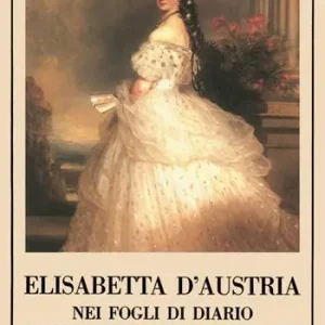Nuovo Arrivo Elisabetta d‘Austria nei fogli di diario di Constantin Christomanos
