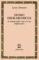 Homo hierarchicus. Il sistema delle caste e le sue implicazioni Prezzo Ridotto