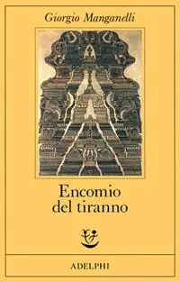 Must-Have Encomio del tiranno. Scritto all‘unico scopo di fare dei soldi