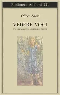 Vedere voci. Un viaggio nel mondo dei sordi Affare