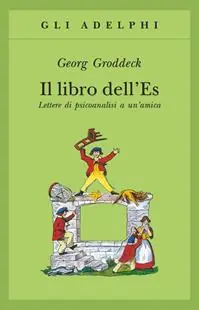Il libro dell‘Es. Lettere di psicoanalisi a un‘amica Offerta Speciale