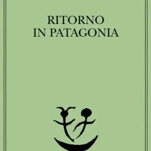 Ritorno in Patagonia Miglior Prezzo