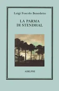 Occasione Imperdibile La Parma di Stendhal