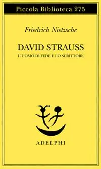 Scelto Dai Clienti David Strauss. L‘uomo di fede e lo scrittore