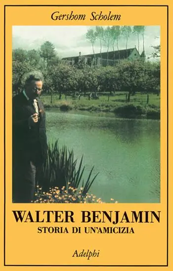 Walter Benjamin. Storia di un‘amicizia Nuova Collezione