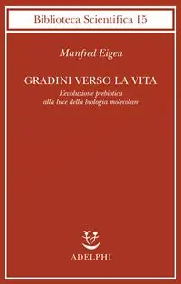 Nuova Collezione Gradini verso la vita. L‘evoluzione prebiotica alla luce della biologia molecolare
