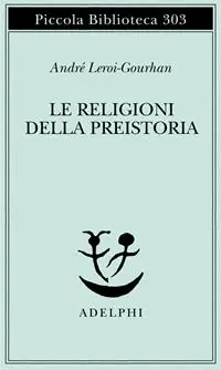 Le religioni della preistoria. Paleolitico Compra Oggi Stesso