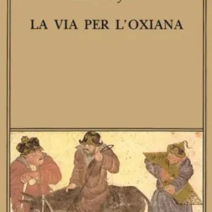 Nuova Collezione La via per l‘Oxiana