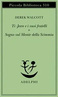Solo Oggi Ti-Jean e i suoi fratelli. Sogno sul Monte della Scimmia