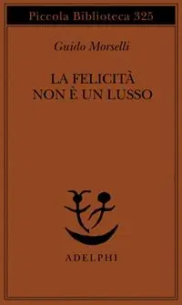 La felicità non è un lusso Offerta