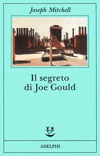 Il segreto di Joe Gould Nuova Collezione