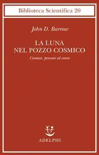 Compra Adesso La luna nel pozzo cosmico. Contare, pensare ed essere