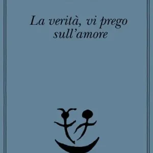 Bestseller La verità, vi prego, sull‘amore